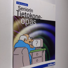 Ulla Sannikka : Seniorin tietokoneopas - pikkukuva 1