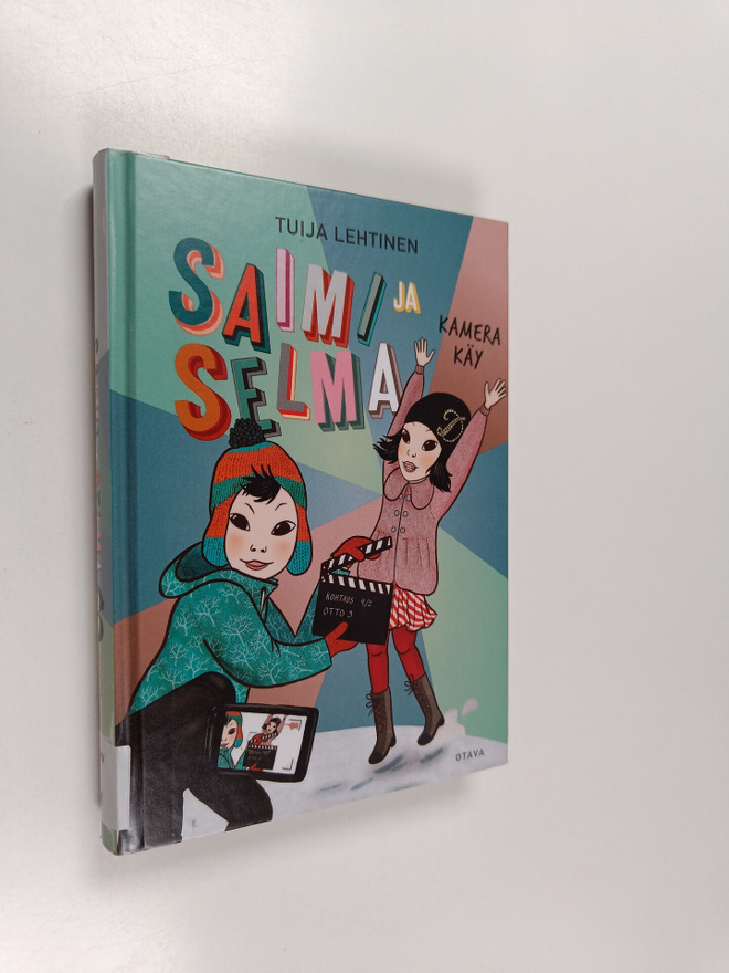 Tuija Lehtinen : Saimi ja Selma : kamera käy
