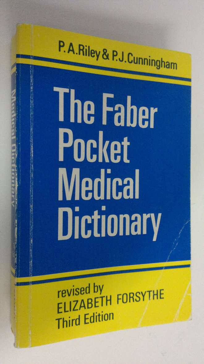 P. A. Riley : The Faber pocket medical dictionary