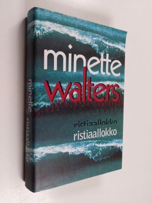 Minette Walters : Ristiaallokko