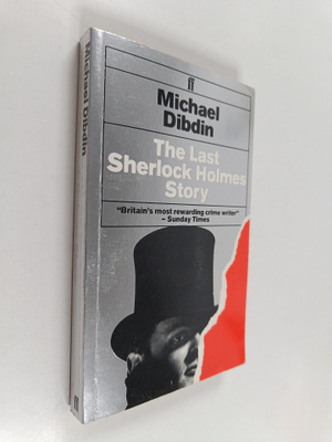Michael Dibdin : The last Sherlock Holmes story