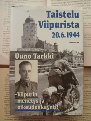Uuno Tarkki - Taistelu Viipurista 20.6.1944 (sid.)