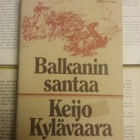 Keijo Kylävaara - Balkanin santaa (sid.) - pikkukuva 1