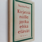 Voitto Viro : Kirjeitä niille jotka ehkä elävät - pikkukuva 1