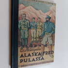 Gösta Högelin : Alaska-Fred pulassa : kertomus pojille - pikkukuva 1
