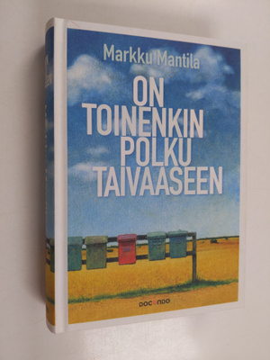 Markku Mantila : On toinenkin polku taivaaseen
