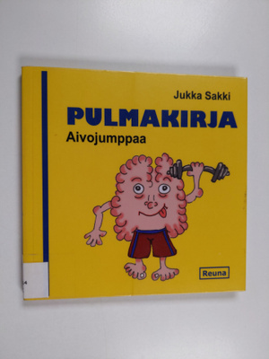 Jukka Sakki : Pulmakirja : aivojumppaa - Aivojumppaa