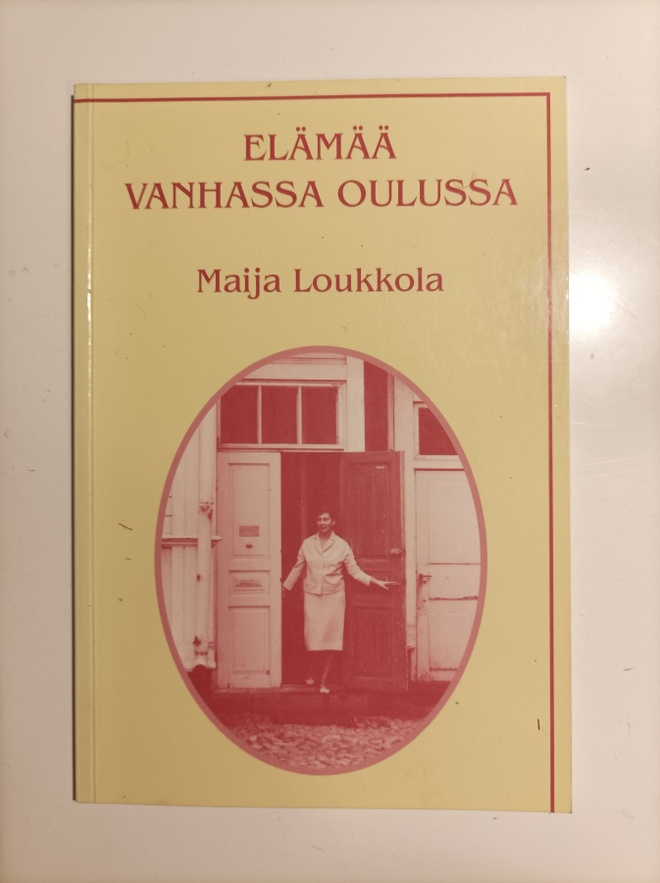 Elämää vanhassa Oulussa