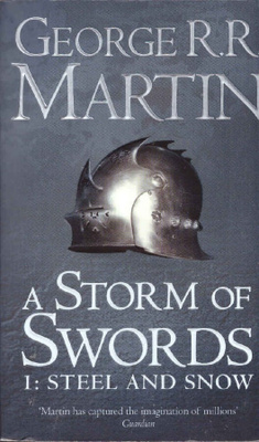 George R.R. Martin - A Storm of Swords I : Steel and Snow