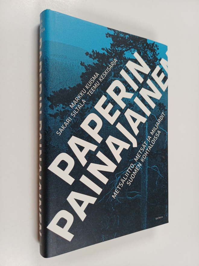 Markku Kuisma ym. : Paperin painajainen : Metsäliitto, me...