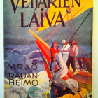 Rauanheimo Yrjö: Veijarien laiva, v. 1945 - pikkukuva 1