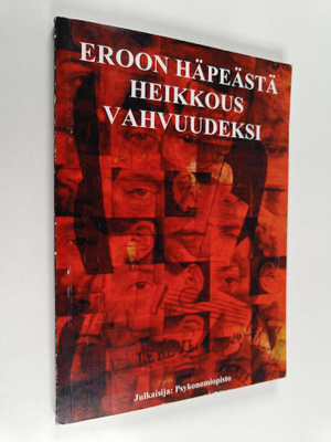 Nina-Beata ym. (toim.) Granqvist : Eroon häpeästä : heikk...