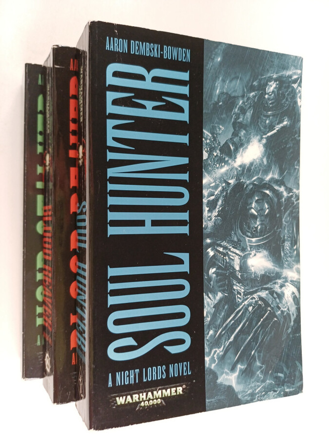 Aaron Dembski-Bowden : Night Lords 1-3 : Soul Hunter ; Bl...