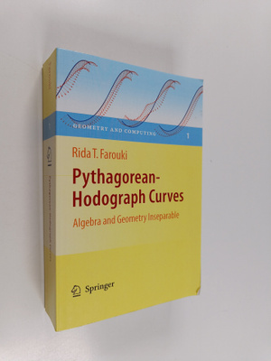 Rida Farouki : Pythagorean-hodograph Curves : Algebra and...