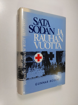 Gunnar Rosen : Sata sodan ja rauhan vuotta