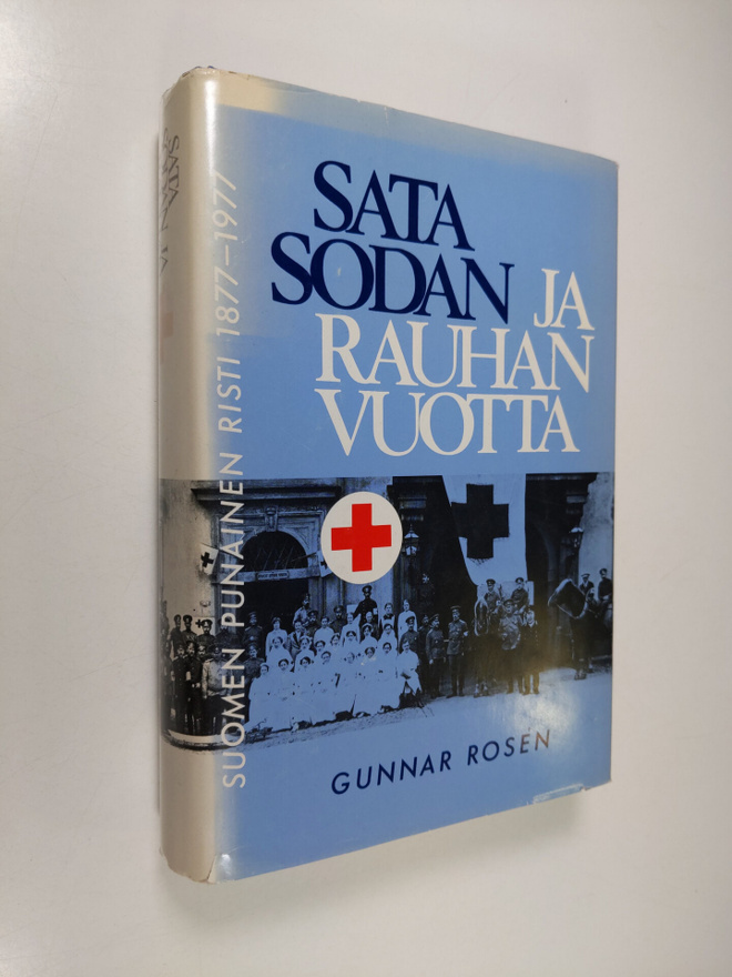 Gunnar Rosen : Sata sodan ja rauhan vuotta
