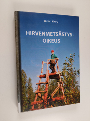 Jarmo Kiuru : Hirvenmetsästysoikeus