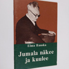 Elma Ruuska : Jumala näkee ja kuulee - pikkukuva 1