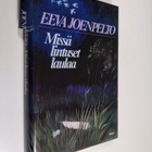 Eeva Joenpelto : Missä lintuset laulaa - pikkukuva 1