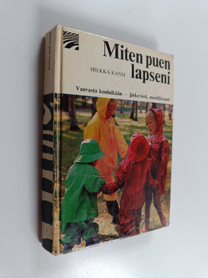 Hilkka Kansi : Miten puen lapseni