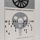 Raimo Seppälä ym. : Hevoskyydin päivistä tietokoneaikaan ... - pikkukuva 1