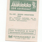 Jääkiekko 1970-71 n:o 307 SEPPO WIKSTRÖM K-67 - pikkukuva 2