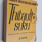 Roger Martin du Gard : Thibault'n suku 4-6 : Antoinen pot... - pikkukuva 1