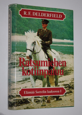 R. F. Delderfield : Elämää Sorrelin laaksossa 1, Ratsumie...