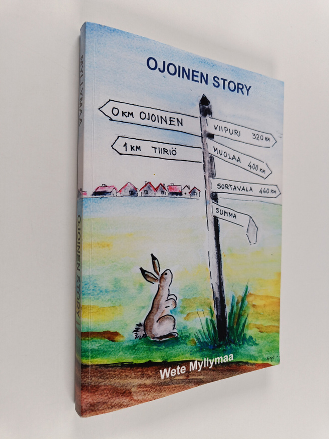 Wete Myllymaa : Ojoinen story : Muistitietoon perustuva d...