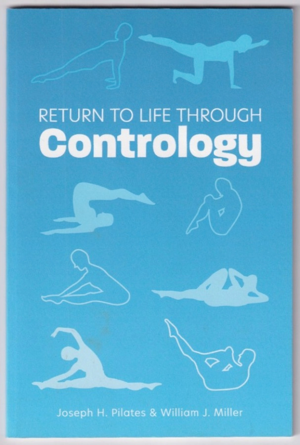 Joseph H. Pilates: Return to life through contrology