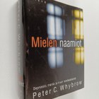 Peter C. Whybrow : Mielen naamiot : depressio, mania ja m... - pikkukuva 1