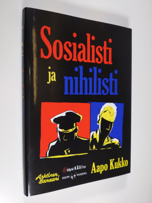 Aapo Kukko : Sosialisti ja nihilisti