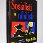 Aapo Kukko : Sosialisti ja nihilisti - pikkukuva 1