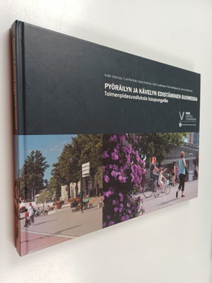 Pyöräilyn ja kävelyn edistäminen Suomessa : toimenpidesuo...