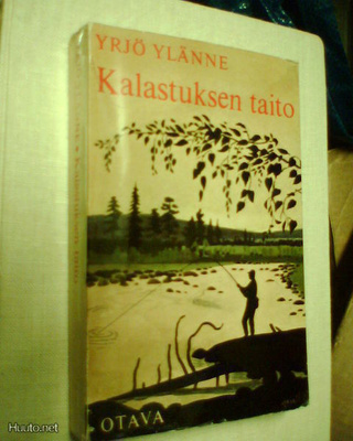 Yrjö  Ylänne KALASTUKSEN TAITO ( 3 p.1967 ) Sis.pk:t