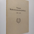 Mirjam Lehtikanto : Vaasan rakennusmestariyhdistys 1908-1958 - pikkukuva 1