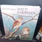 Lahtinen : Matti Karppanen lintumaalari ( 1 p. 1981 ) SIS PK - pikkukuva 2