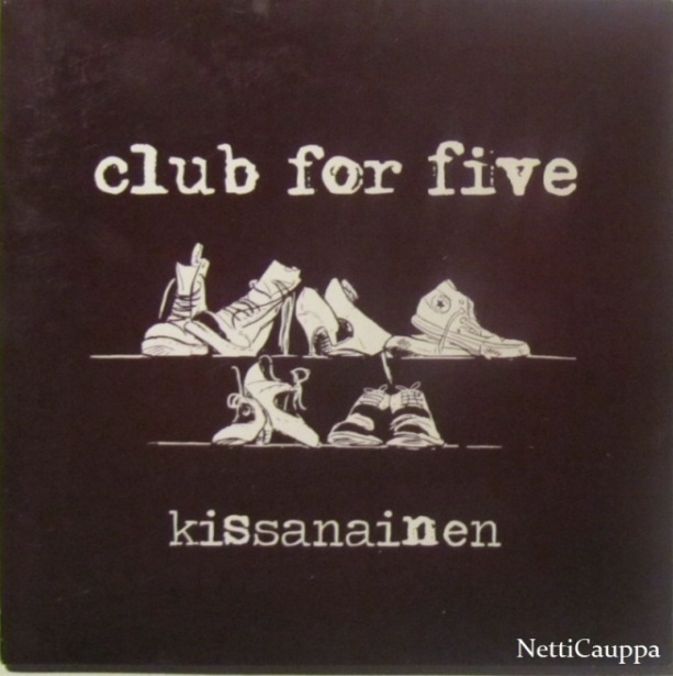 Club For Five • Kissanainen CD-Single