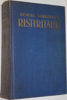 Henryk Sienkiewicz : Ristiritarit : yhdeksänosainen histo...