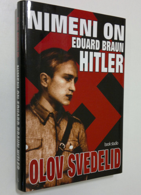 Olov Svedelid : Nimeni on Eduard Braun Hitler