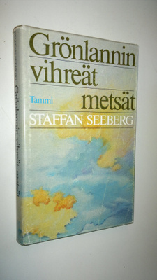Staffan Seeberg : Grönlannin vihreät metsät