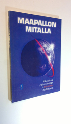 Jorma (toim.) Turunen : Maapallon mitalla : näkökulmia gl...