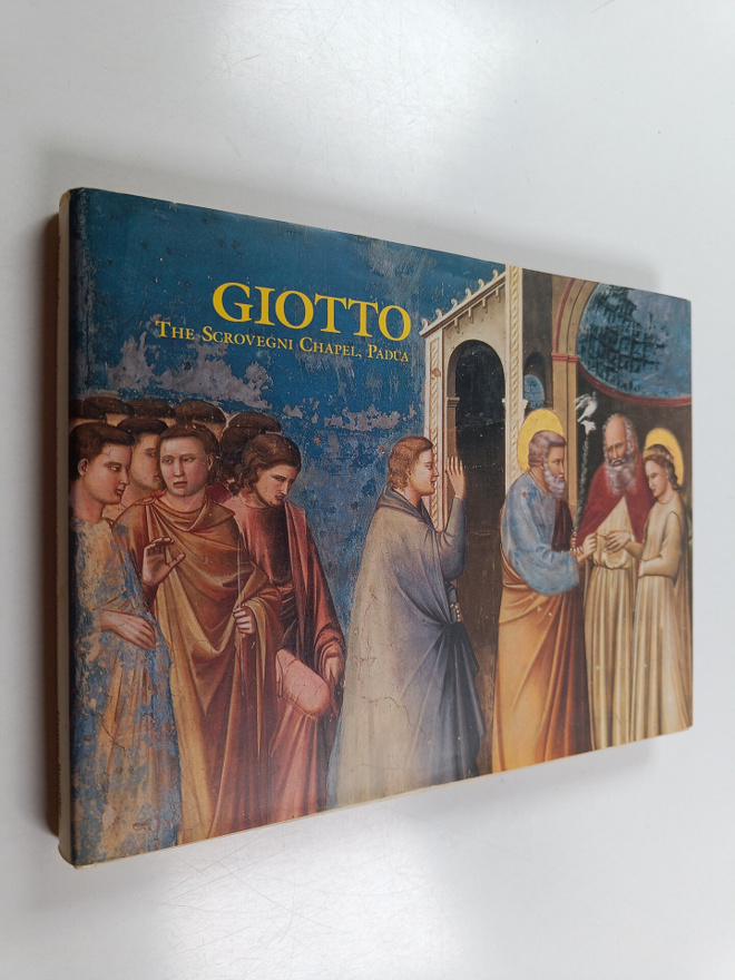 Bruce Cole : Giotto : the Scrovegni Chapel, Padua