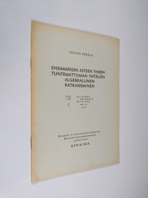 Veikko Eerola : Ensimmäisen asteen yhden tuntemattoman yh...