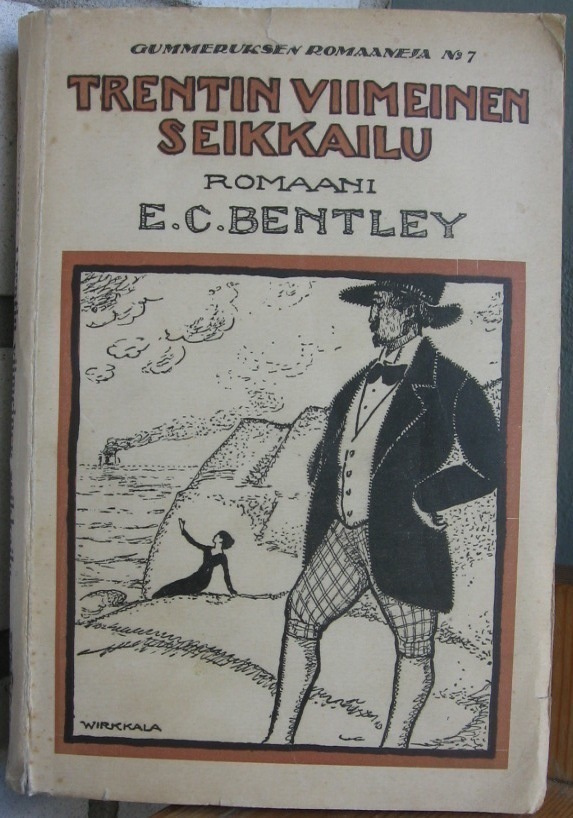 E. C. Bentley: Trentin viimeinen seikkailu, Gummerus 1920.