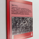 METELI : työympäristöt metallitehtaissa: pölyn, melun, te... - pikkukuva 1