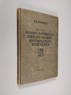 K. R. Brotherus : Katsaus Suomen valtiollisen järjestysmu...