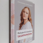 Johanna Huhtamäki : Pakkopositiivisuudesta tasapainoon - pikkukuva 1
