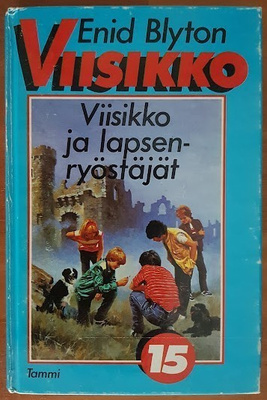 Enid Blyton: Viisikko ja lapsenryöstäjät