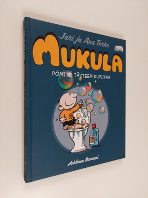 Jari Terho : Mukula : pönttö täyteen kuplivaa